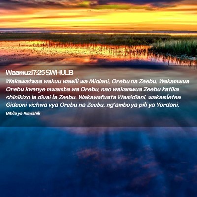 Picture 02 - Waamuzi 7:25 SWHULB - Wakawatwaa wakuu wawili wa Midiani, Orebu na - Bible Verse Picture