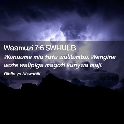 Picture 02 - Waamuzi 7:6 SWHULB - Wanaume mia tatu walilamba. Wengine wote walipiga - Bible Verse Picture