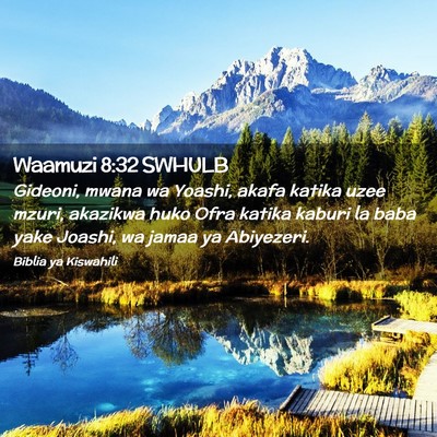 Picture 02 - Waamuzi 8:32 SWHULB - Gideoni, mwana wa Yoashi, akafa katika uzee - Bible Verse Picture