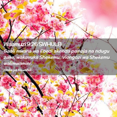 Picture 02 - Waamuzi 9:26 SWHULB - Gaali mwana wa Ebedi akenda pamoja na ndugu zake, - Bible Verse Picture