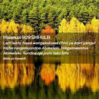Picture 02 - Waamuzi 9:29 SWHULB - Laiti watu hawa wangekukuwa chini ya amri yangu! - Bible Verse Picture