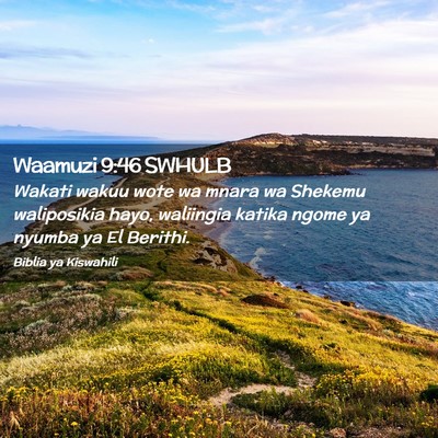 Picture 02 - Waamuzi 9:46 SWHULB - Wakati wakuu wote wa mnara wa Shekemu waliposikia - Bible Verse Picture