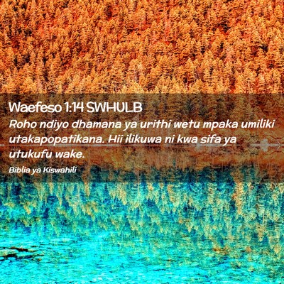 Picture 02 - Waefeso 1:14 SWHULB - Roho ndiyo dhamana ya urithi wetu mpaka umiliki - Bible Verse Picture