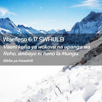 Picture 02 - Waefeso 6:17 SWHULB - Vaeni kofia ya wokovu na upanga wa Roho, ambayo - Bible Verse Picture