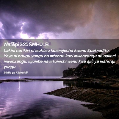 Picture 02 - Wafilipi 2:25 SWHULB - Lakini nafikiri ni muhimu kumrejesha kwenu - Bible Verse Picture