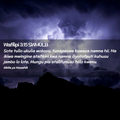 Picture 02 - Wafilipi 3:15 SWHULB - Sote tulio ukulia wokovu, tunapaswa kuwaza namna - Bible Verse Picture