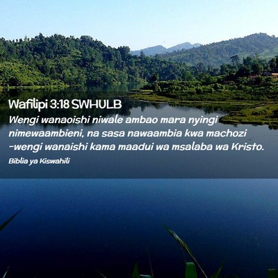 Picture 02 - Wafilipi 3:18 SWHULB - Wengi wanaoishi niwale ambao mara nyingi - Bible Verse Picture
