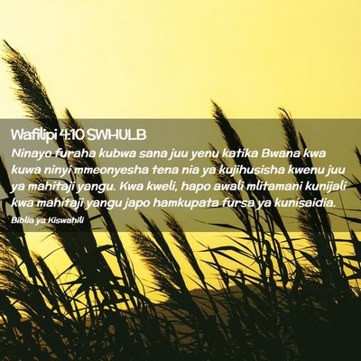 Picture 02 - Wafilipi 4:10 SWHULB - Ninayo furaha kubwa sana juu yenu katika Bwana - Bible Verse Picture