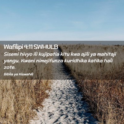 Picture 02 - Wafilipi 4:11 SWHULB - Sisemi hivyo ili kujipatia kitu kwa ajili ya - Bible Verse Picture