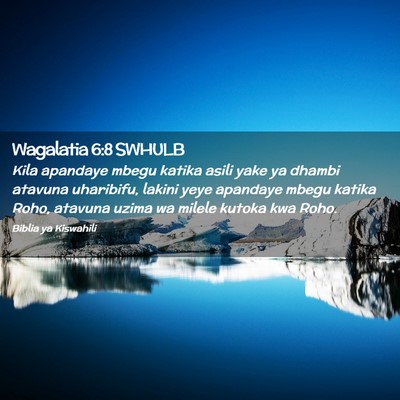 Picture 02 - Wagalatia 6:8 SWHULB - Kila apandaye mbegu katika asili yake ya dhambi - Bible Verse Picture