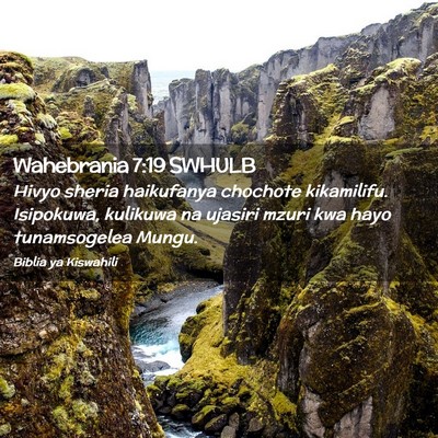 Picture 02 - Wahebrania 7:19 SWHULB - Hivyo sheria haikufanya chochote kikamilifu. - Bible Verse Picture