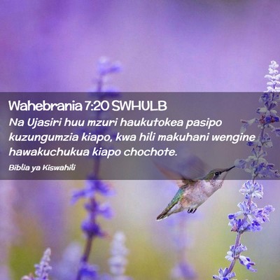 Picture 02 - Wahebrania 7:20 SWHULB - Na Ujasiri huu mzuri haukutokea pasipo - Bible Verse Picture