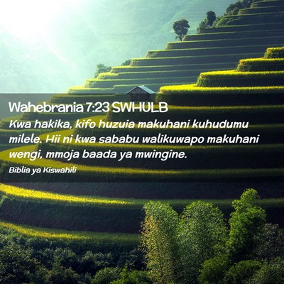 Picture 02 - Wahebrania 7:23 SWHULB - Kwa hakika, kifo huzuia makuhani kuhudumu milele. - Bible Verse Picture