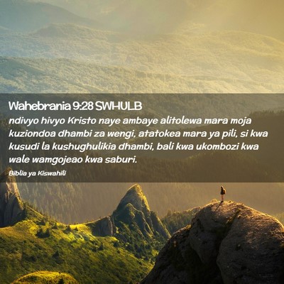 Picture 02 - Wahebrania 9:28 SWHULB - ndivyo hivyo Kristo naye ambaye alitolewa mara - Bible Verse Picture