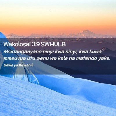 Picture 02 - Wakolosai 3:9 SWHULB - Msidanganyane ninyi kwa ninyi, kwa kuwa mmeuvua - Bible Verse Picture