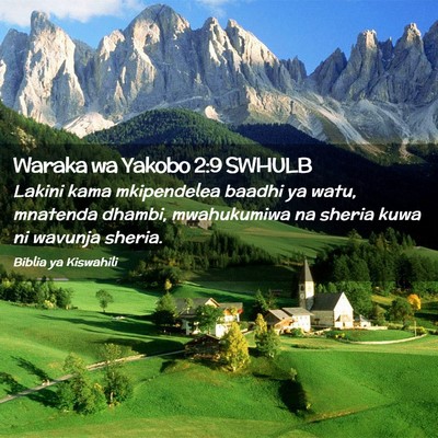 Picture 02 - Waraka wa Yakobo 2:9 SWHULB - Lakini kama mkipendelea baadhi ya watu, mnatenda - Bible Verse Picture