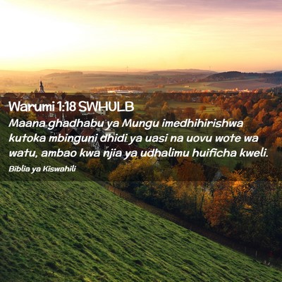 Picture 02 - Warumi 1:18 SWHULB - Maana ghadhabu ya Mungu imedhihirishwa kutoka - Bible Verse Picture