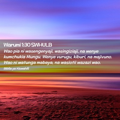 Picture 02 - Warumi 1:30 SWHULB - Wao pia ni wasengenyaji, wasingiziaji, na wenye - Bible Verse Picture