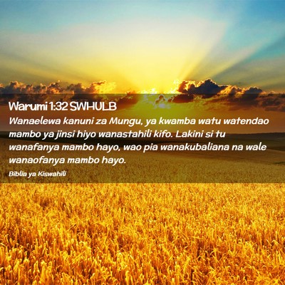 Picture 02 - Warumi 1:32 SWHULB - Wanaelewa kanuni za Mungu, ya kwamba watu - Bible Verse Picture