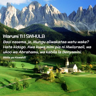 Picture 02 - Warumi 11:1 SWHULB - Basi nasema, je, Mungu aliwakataa watu wake? Hata - Bible Verse Picture