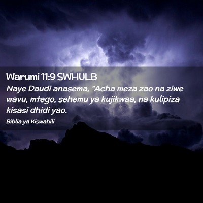 Picture 02 - Warumi 11:9 SWHULB - Naye Daudi anasema, “Acha meza zao na ziwe - Bible Verse Picture