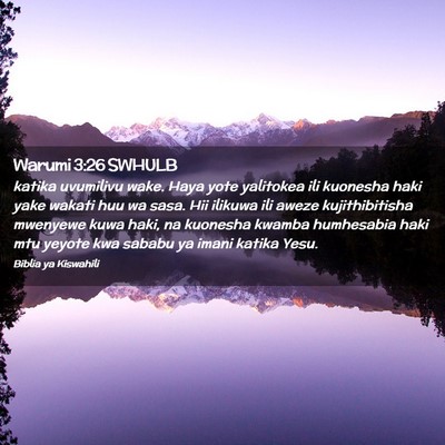 Picture 02 - Warumi 3:26 SWHULB - katika uvumilivu wake. Haya yote yalitokea ili - Bible Verse Picture