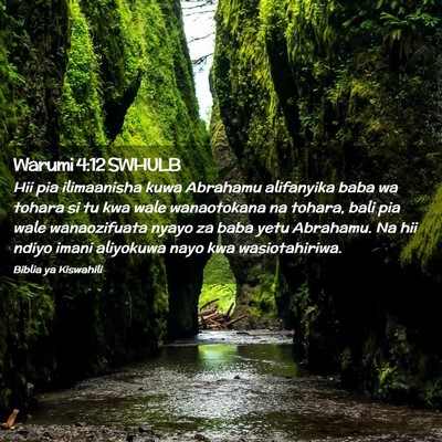 Picture 02 - Warumi 4:12 SWHULB - Hii pia ilimaanisha kuwa Abrahamu alifanyika baba - Bible Verse Picture