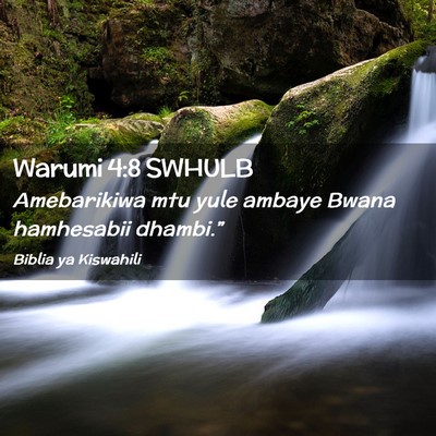 Picture 02 - Warumi 4:8 SWHULB - Amebarikiwa mtu yule ambaye Bwana hamhesabii - Bible Verse Picture