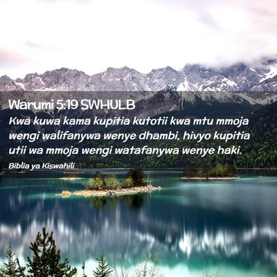 Picture 02 - Warumi 5:19 SWHULB - Kwa kuwa kama kupitia kutotii kwa mtu mmoja wengi - Bible Verse Picture