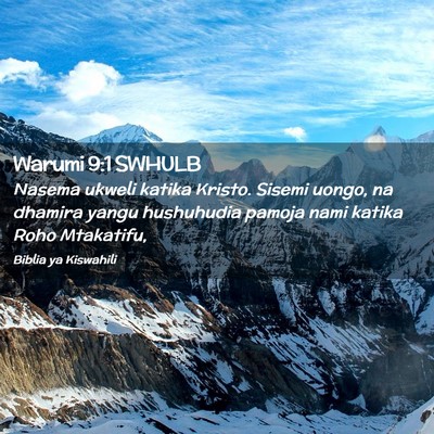 Picture 02 - Warumi 9:1 SWHULB - Nasema ukweli katika Kristo. Sisemi uongo, na - Bible Verse Picture