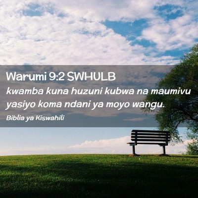 Picture 02 - Warumi 9:2 SWHULB - kwamba kuna huzuni kubwa na maumivu yasiyo koma - Bible Verse Picture