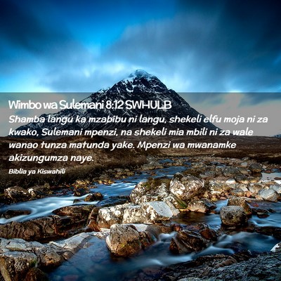 Picture 02 - Wimbo wa Sulemani 8:12 SWHULB - Shamba langu ka mzabibu ni langu, shekeli elfu - Bible Verse Picture