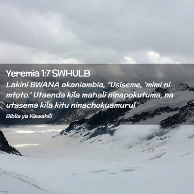 Picture 02 - Yeremia 1:7 SWHULB - Lakini BWANA akaniambia, “Usiseme, 'mimi ni - Bible Verse Picture