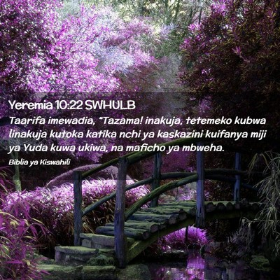 Picture 02 - Yeremia 10:22 SWHULB - Taarifa imewadia, “Tazama! inakuja, tetemeko - Bible Verse Picture