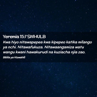 Picture 02 - Yeremia 15:7 SWHULB - Kwa hiyo nitawapepea kwa kipepeo katika milango - Bible Verse Picture
