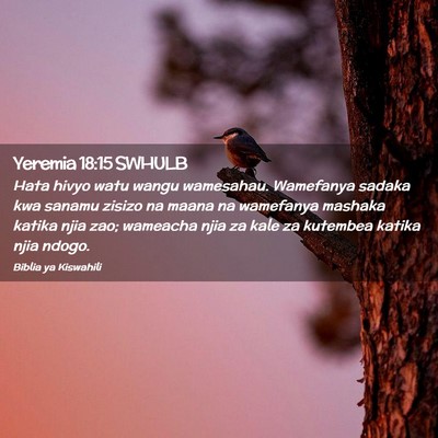 Picture 02 - Yeremia 18:15 SWHULB - Hata hivyo watu wangu wamesahau. Wamefanya sadaka - Bible Verse Picture