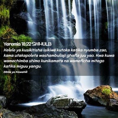 Picture 02 - Yeremia 18:22 SWHULB - Kelele ya kusikitisha isikiwe kutoka katika - Bible Verse Picture
