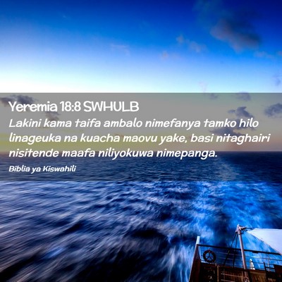 Picture 02 - Yeremia 18:8 SWHULB - Lakini kama taifa ambalo nimefanya tamko hilo - Bible Verse Picture