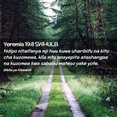 Picture 02 - Yeremia 19:8 SWHULB - Ndipo nitaifanya mji huu kuwa uharibifu na kitu - Bible Verse Picture