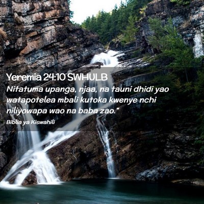 Picture 02 - Yeremia 24:10 SWHULB - Nitatuma upanga, njaa, na tauni dhidi yao - Bible Verse Picture