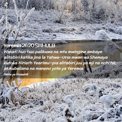 Picture 02 - Yeremia 26:20 SWHULB - Wakati huo huo palikuwa na mtu mwingine ambaye - Bible Verse Picture