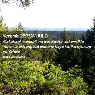 Picture 02 - Yeremia 26:7 SWHULB - Makuhani, manabii, na watu wote wakamsikia - Bible Verse Picture