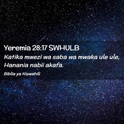 Picture 02 - Yeremia 28:17 SWHULB - Katika mwezi wa saba wa mwaka ule ule, Hanania - Bible Verse Picture