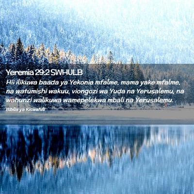 Picture 02 - Yeremia 29:2 SWHULB - Hii ilikuwa baada ya Yekonia mfalme, mama yake - Bible Verse Picture