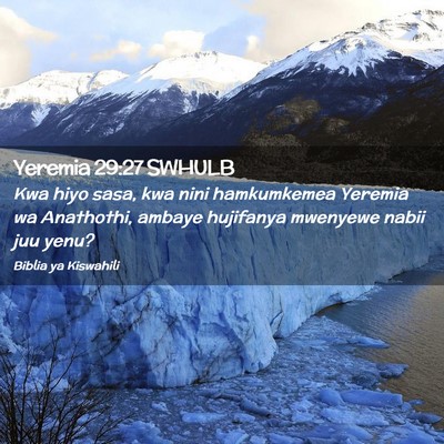 Picture 02 - Yeremia 29:27 SWHULB - Kwa hiyo sasa, kwa nini hamkumkemea Yeremia wa - Bible Verse Picture