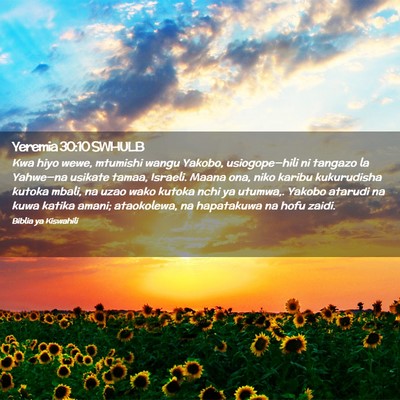 Picture 02 - Yeremia 30:10 SWHULB - Kwa hiyo wewe, mtumishi wangu Yakobo, - Bible Verse Picture