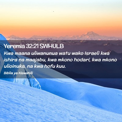 Picture 02 - Yeremia 32:21 SWHULB - Kwa maana uliwanunua watu wako Israeli kwa ishira - Bible Verse Picture