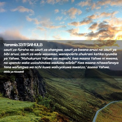 Picture 02 - Yeremia 33:11 SWHULB - sauti za furaha na sauti za shangwe, sauti ya - Bible Verse Picture