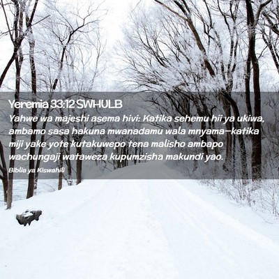 Picture 02 - Yeremia 33:12 SWHULB - Yahwe wa majeshi asema hivi: Katika sehemu hii ya - Bible Verse Picture