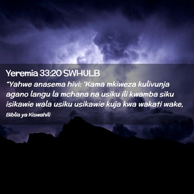 Picture 02 - Yeremia 33:20 SWHULB - “Yahwe anasema hivi: 'Kama mkiweza kulivunja - Bible Verse Picture